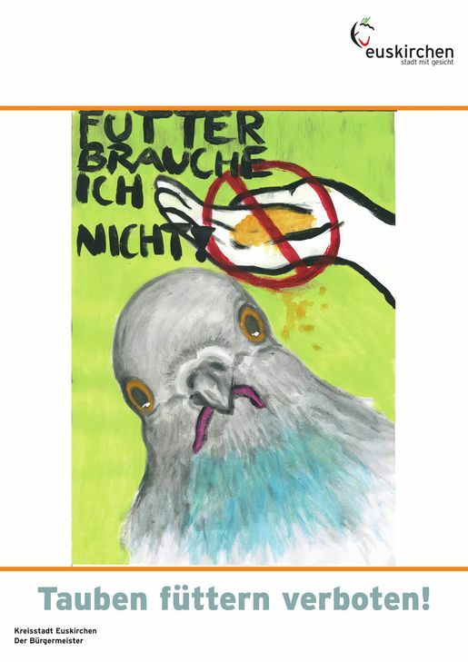 Im Rahmen eines Schülerwettbewerbs enstanden Plakate zur neuen Stadtordnung, wie dieses hier zum Verbot Tauben zu füttern.