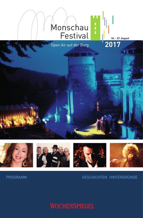 Der WochenSpiegel hat zu Monschau Festival 2017 ein Magazin herausgegeben. Dies ist bei der Monschau Touristik erhältlich oder unter www.wochenspiegellive.de/epaper