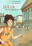 Vorgelesen wird das Buch „Julia im Alten Rom“ von Frank Schwieger