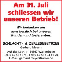 Am 31.7. schließen wir