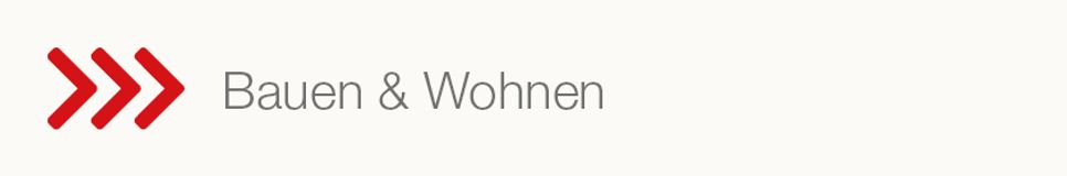 Bauen & Wohnen