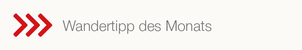 Wandertipp des Monats